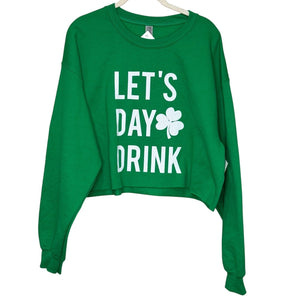 St. Patrick's Day Sweatshirt Size Large NEW Let's Day Drink Boutique Raw Hem